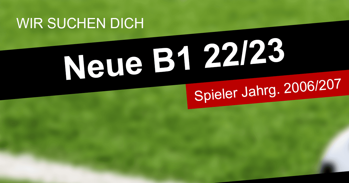 Neue B1 (Saison 22/23) sucht Spieler! post thumbnail image